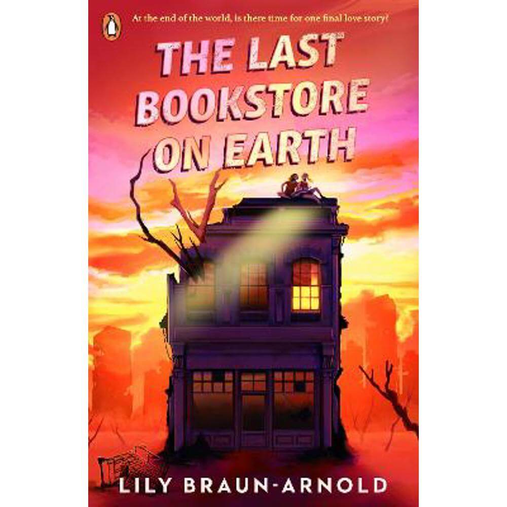 The Last Bookstore on Earth (Paperback) - Lily Braun-Arnold